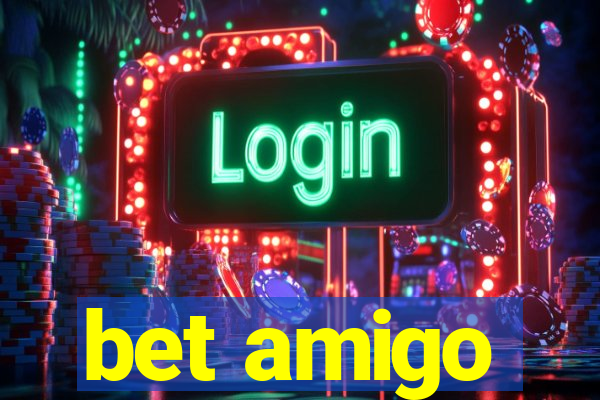 bet amigo